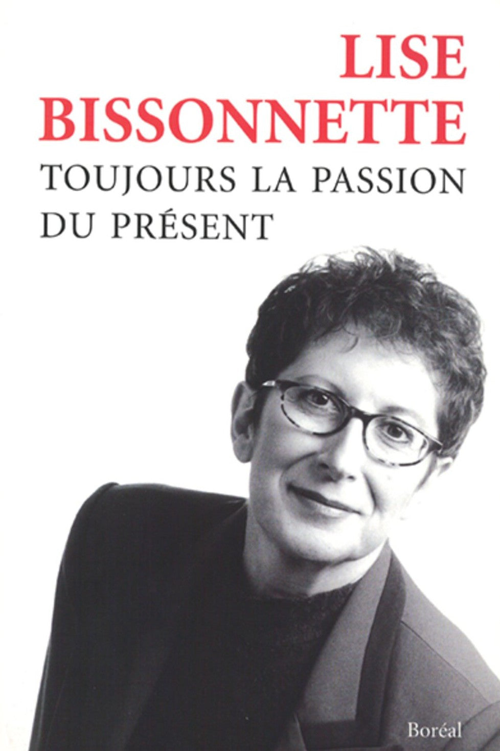 Livre Toujours la passion du présent - Lise Bissonnette (Livre neuf) - ISBN 289052941X