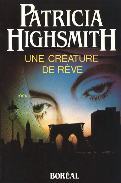Livre Une créature de rêve - Patricia Highsmith (Livre d'occasion) - ISBN 2890621583