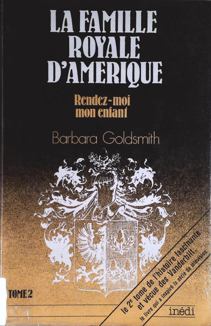 Livre ISBN 2890660591 La famille royale d'Amérique # 2 : Rendez-moi mon enfant (Barbara Goldsmith)