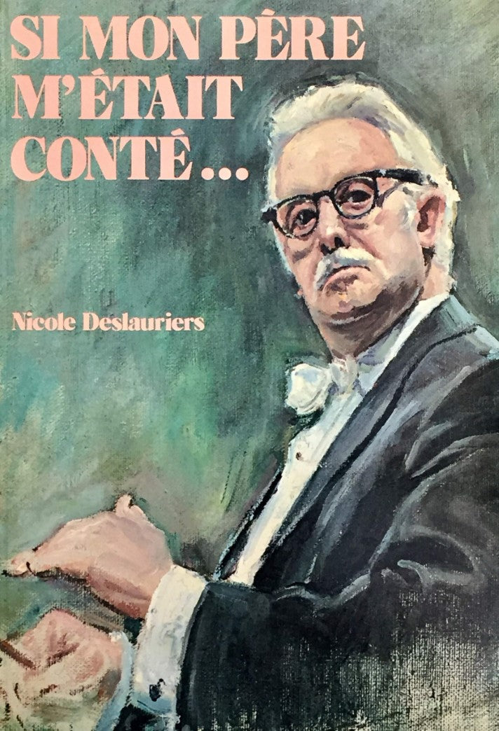 Livre Si mon père m'était conté… - Nicole Deslauriers (Livre d'occasion) - ISBN 2890660702