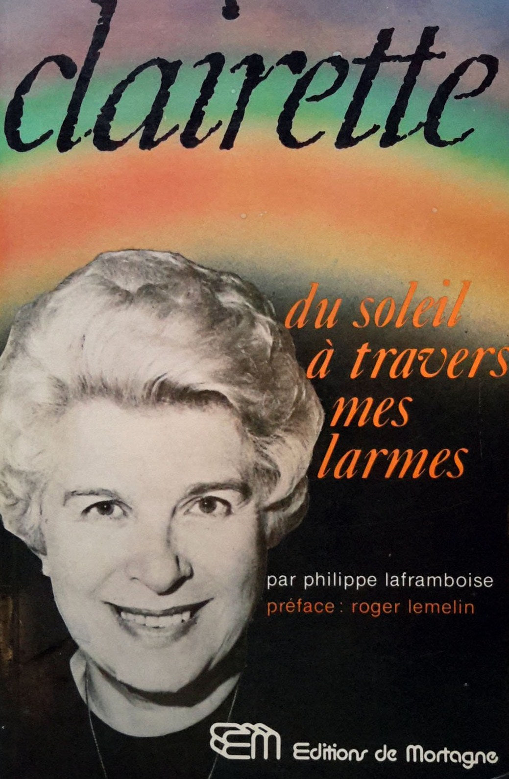 Livre Clairette : Du soleil à travers mes larmes - Philippe Laframboise (Livre d'occasion) - ISBN...