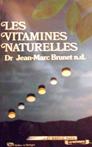 Livre Les vitamines naturelles - Dr Jean-Marc Brunet (Livre d'occasion) - ISBN 289074048X