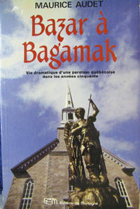Livre Bazar à Bagamak - Maurice Audet (Livre d'occasion) - ISBN 2890740587