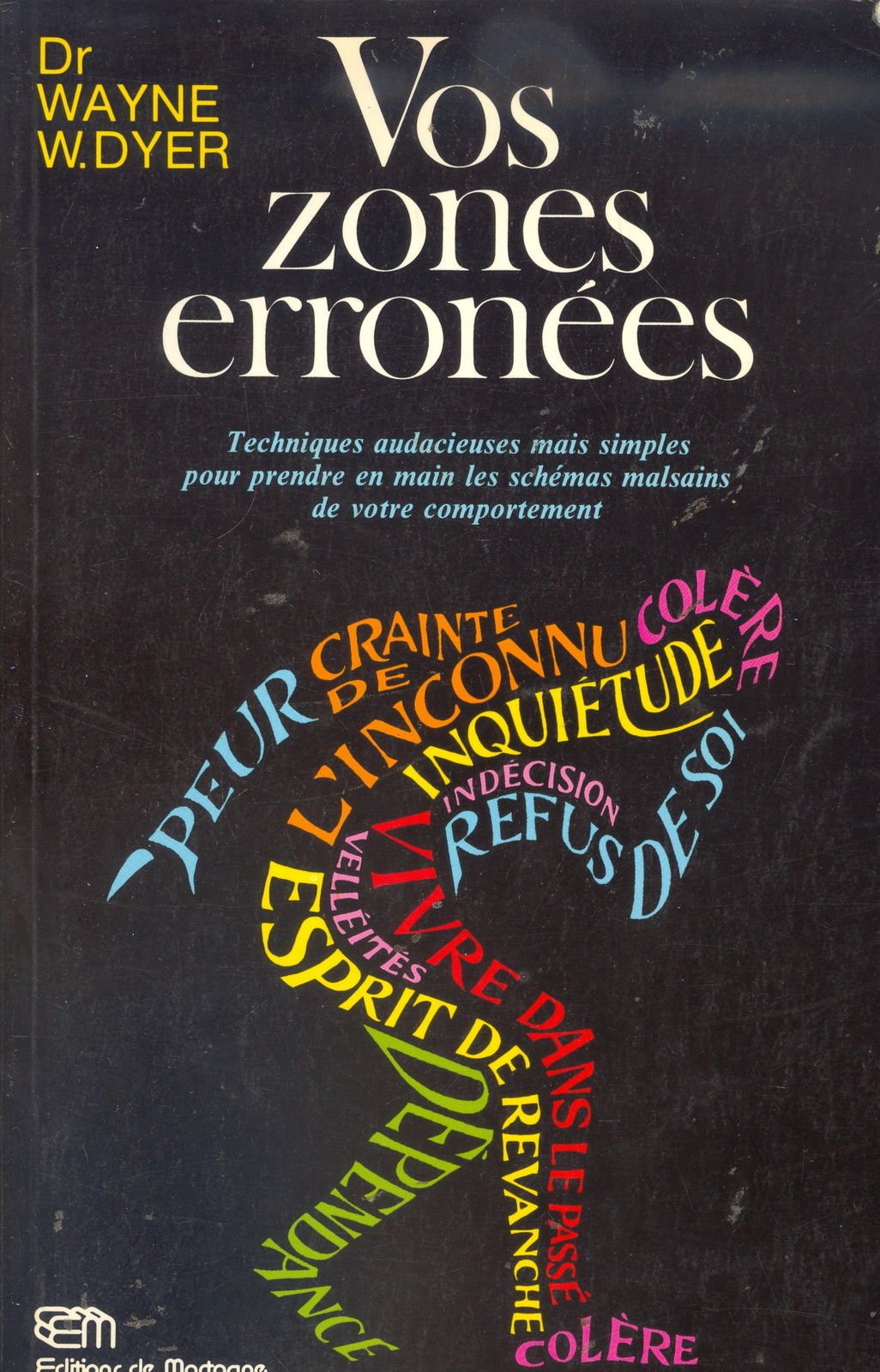 Livre Vos zones erronées (Dr Wayne W. Dyer) (Livre d'occasion) - ISBN 2890740617