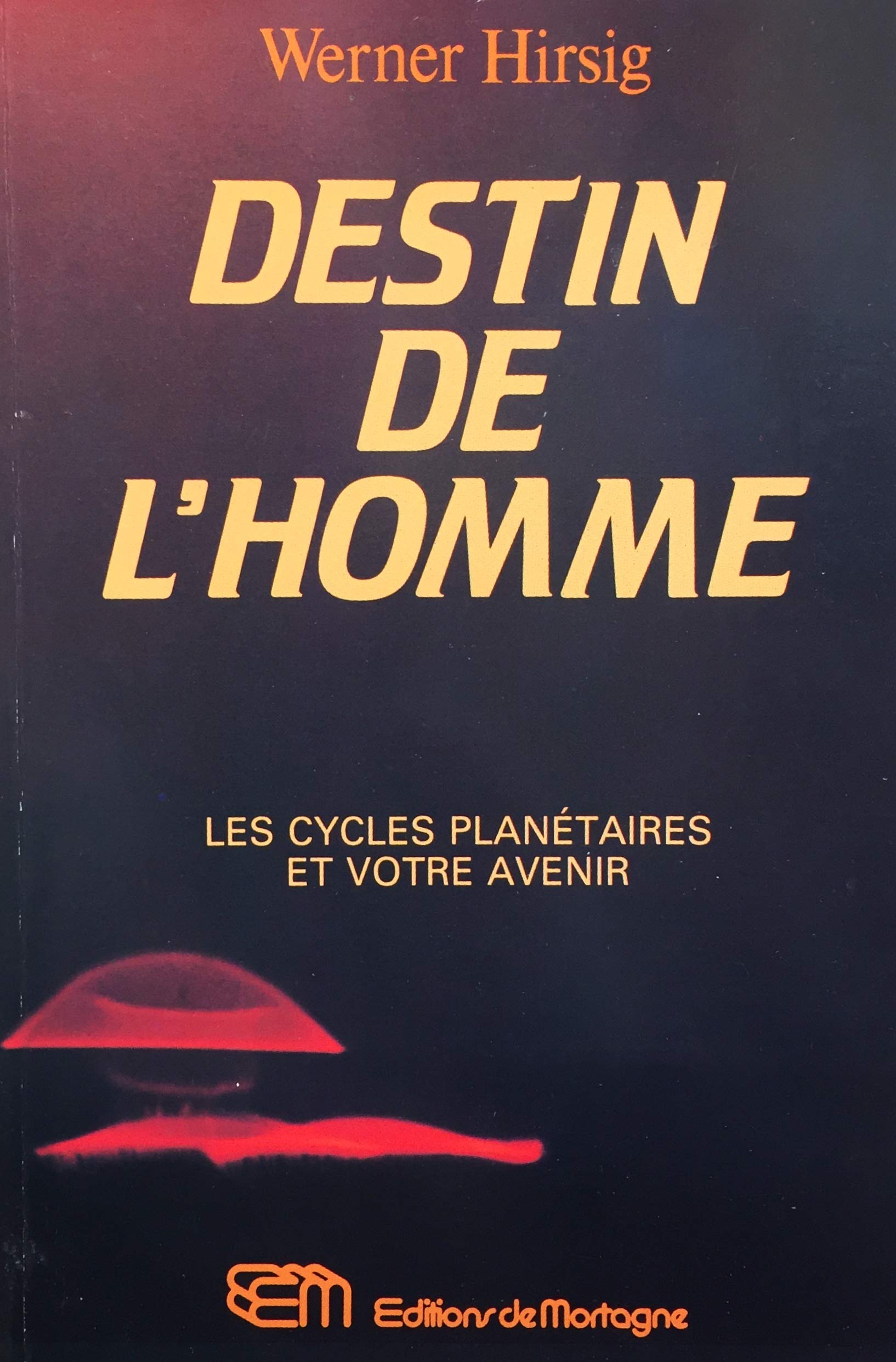 Livre Destin de l'homme : Les cycles planétaires et votre avenir - Werner Hirsig (Livre d'occasio...
