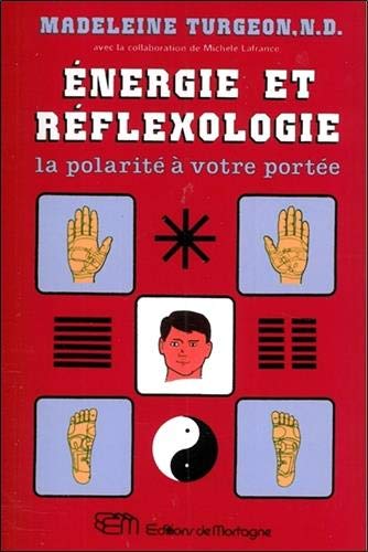 Livre Énergie et réflexologie : la polarité à votre portée (Madeleine Turgeon) (Livre...