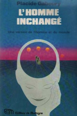 Livre L'homme inchangé - Placide Gaboury (Livre d'occasion) - ISBN 2890742121