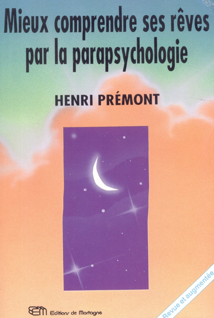 Livre Mieux comprendre ses rêves par la parapsychologie - Henri Prémont (Livre d'occasion) - ISBN...