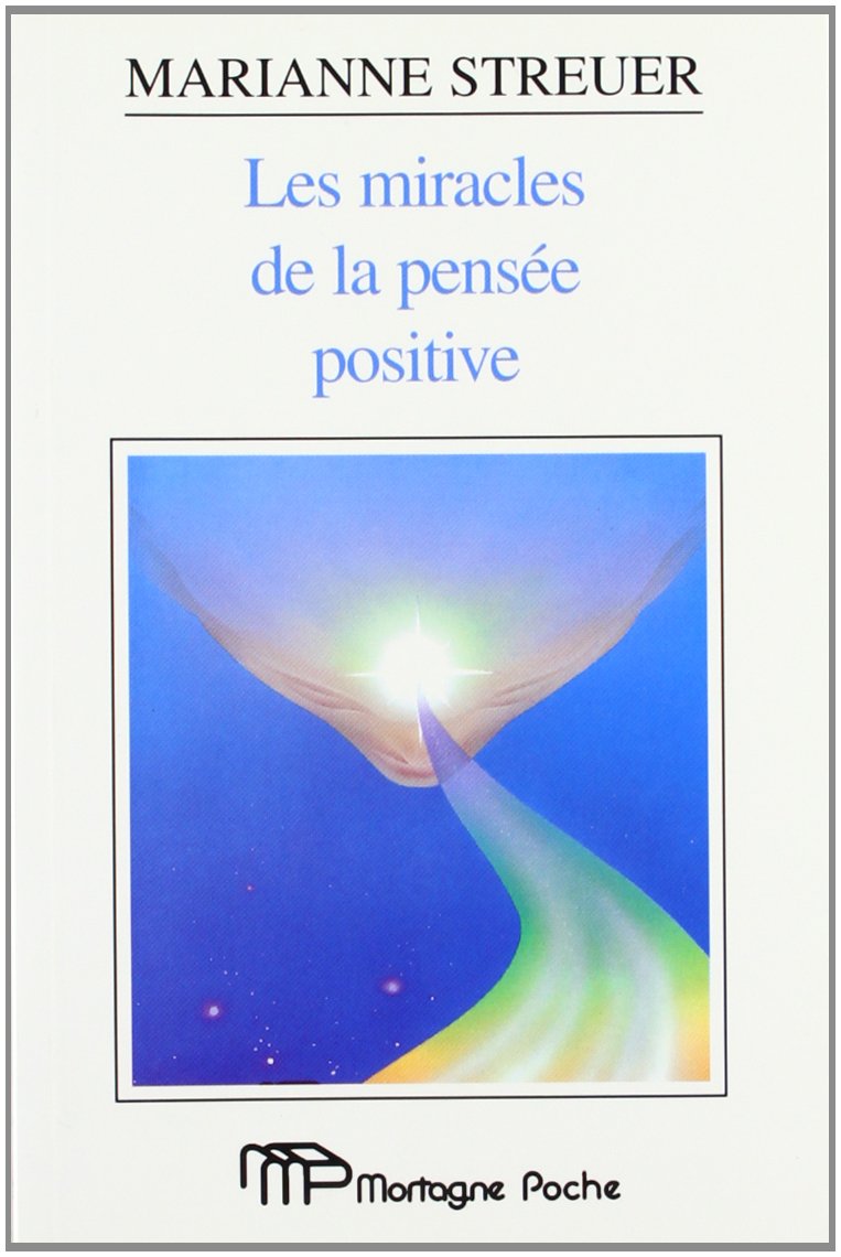 Livre Les miracles de la pensée positive (Marianne Streuer) (Livre d'occasion) - ISBN 2890745082