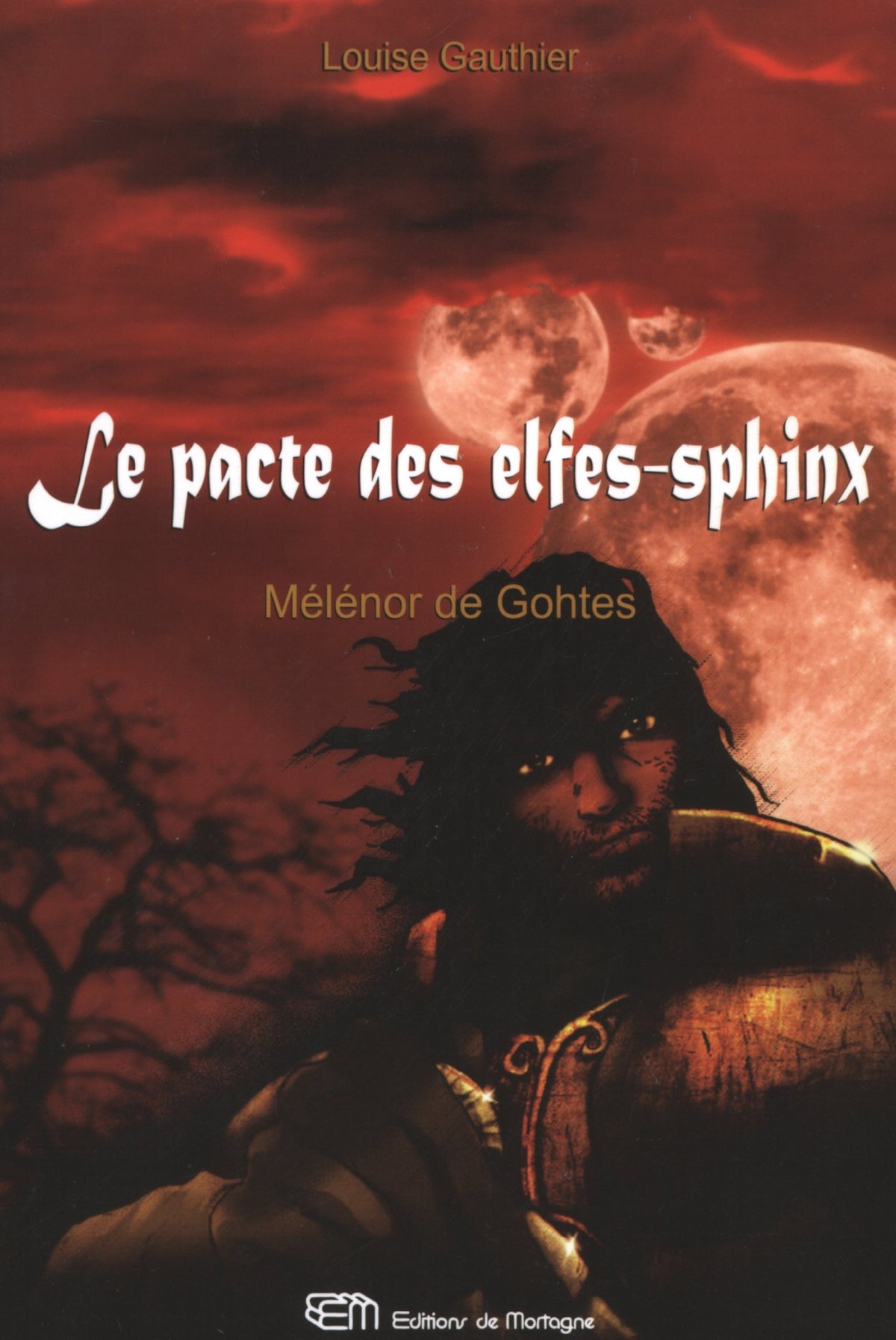 Livre Le pacte des elfes-sphinx # 1 : Mélénor de Gothes (Louise Gauthier) (Livre d'occasion) -...
