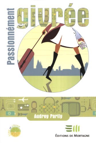 Livre Passionnément givrée (Audrey Parily) (Livre neuf) - ISBN 2890747891