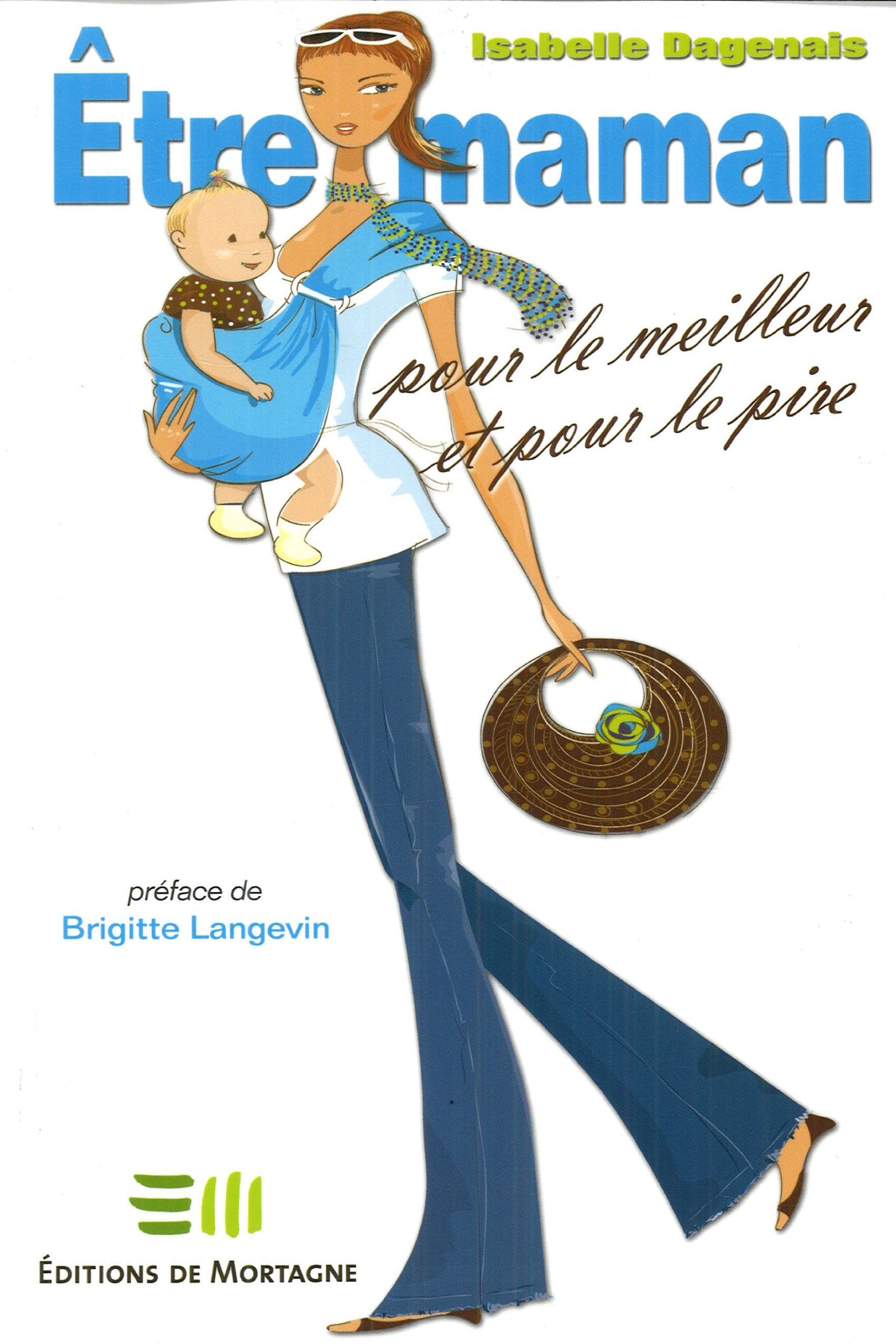 Livre Être maman pour le meilleur et pour le pire - Isabelle Dagenais (Livre d'occasion) - ISBN 2...