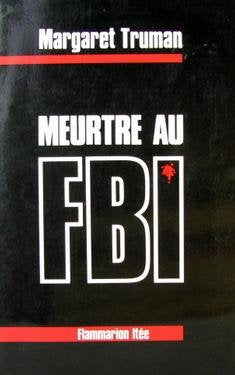 Livre Meurtre au FBI - Margaret Truman (Livre d'occasion) - ISBN 2890770346