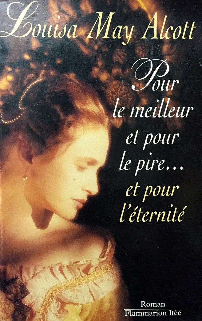 Livre Pour le meilleur et pour le pire... et pour l'éternité - Louisa May Alcott (Livre d'occasio...
