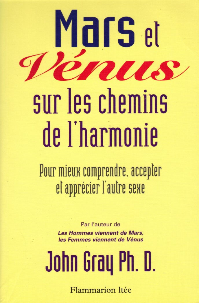 Livre Mars et Vénus sur les chemins de l'harmonie : Pour mieux comprendre, accepter et apprécier ...