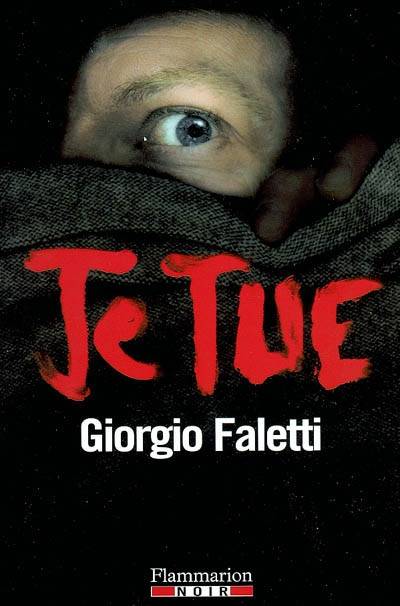 Je tue - Giorgio Faletti