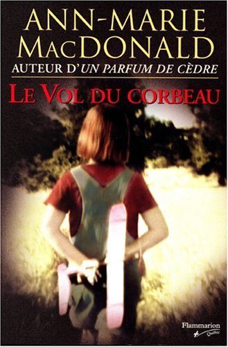 Livre Le vol du corbeau (Ann-Marie MacDonald) (Livre d'occasion) - ISBN 2890772764