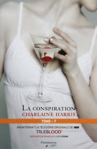 Livre ISBN 2890773639 La communauté du sud # 7 : La conspiration (Charlaine Harris)