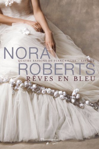 Livre ISBN 2890773825 Quatre saisons de fiançailles # 2 : Rêves en bleu (Nora Roberts)