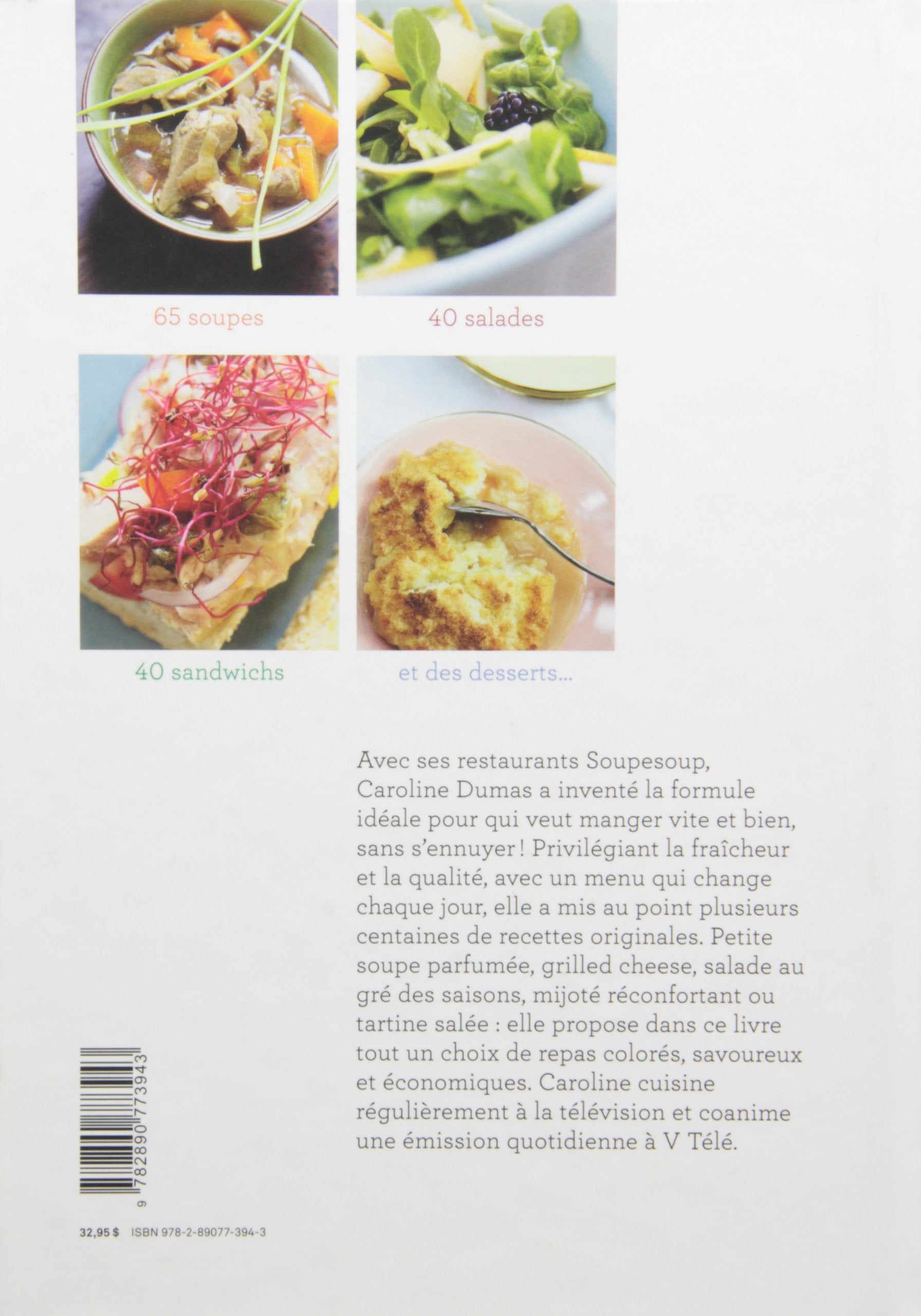 Livre Soupesoup : 65 soupes, 40 salades, 40 sandwitchs et desserts… (Caroline Dumas) (Livre...