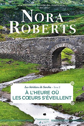 Les héritiers de Sorcha # 2 : À l'heure où les coeurs s'éveillent - Nora Roberts