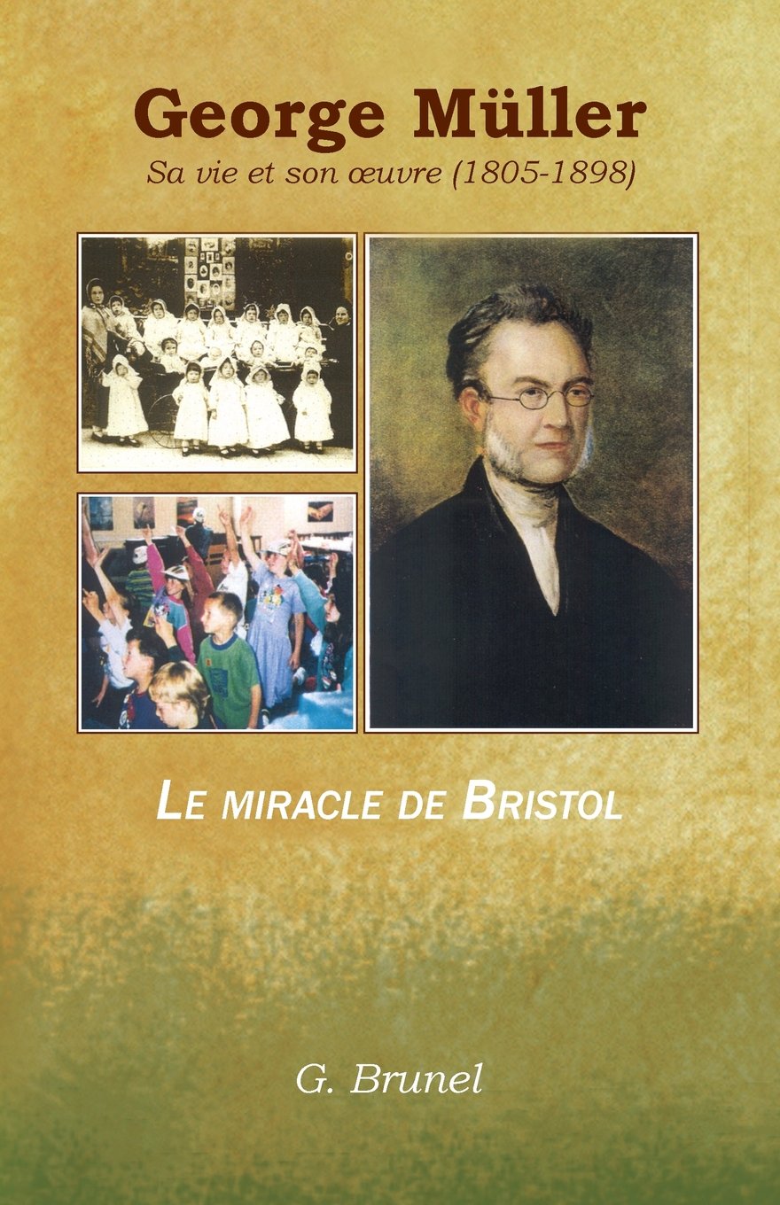 Livre George Müller : Sa vie et son oeuvre (1805-1898) - G. Brunel (Livre d'occasion) - ISBN 2890...