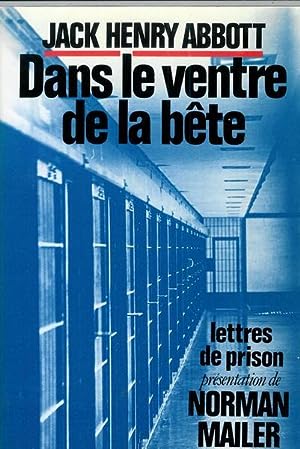 Livre Dans le ventre de la bête : Lettres de prison - Jack Henry Abbott (Livre d'occasion) - ISBN...
