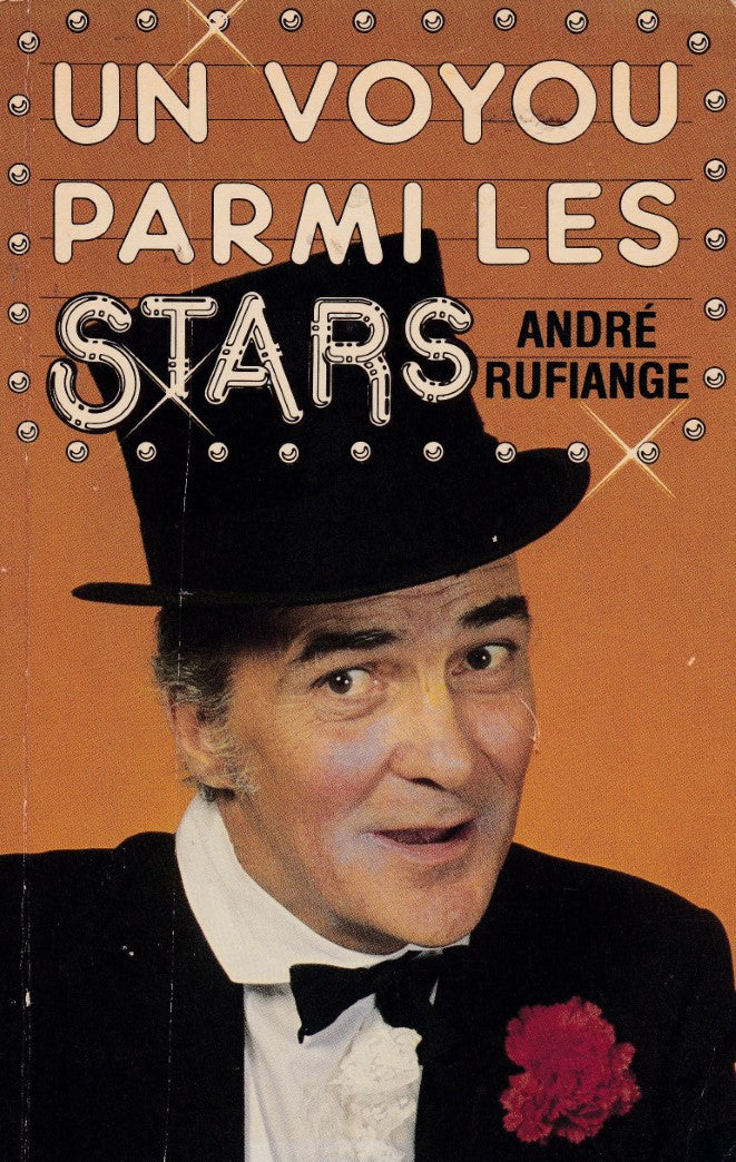 Livre Un voyou parmi les stars - André Rufiange (Livre d'occasion) - ISBN 2890891259