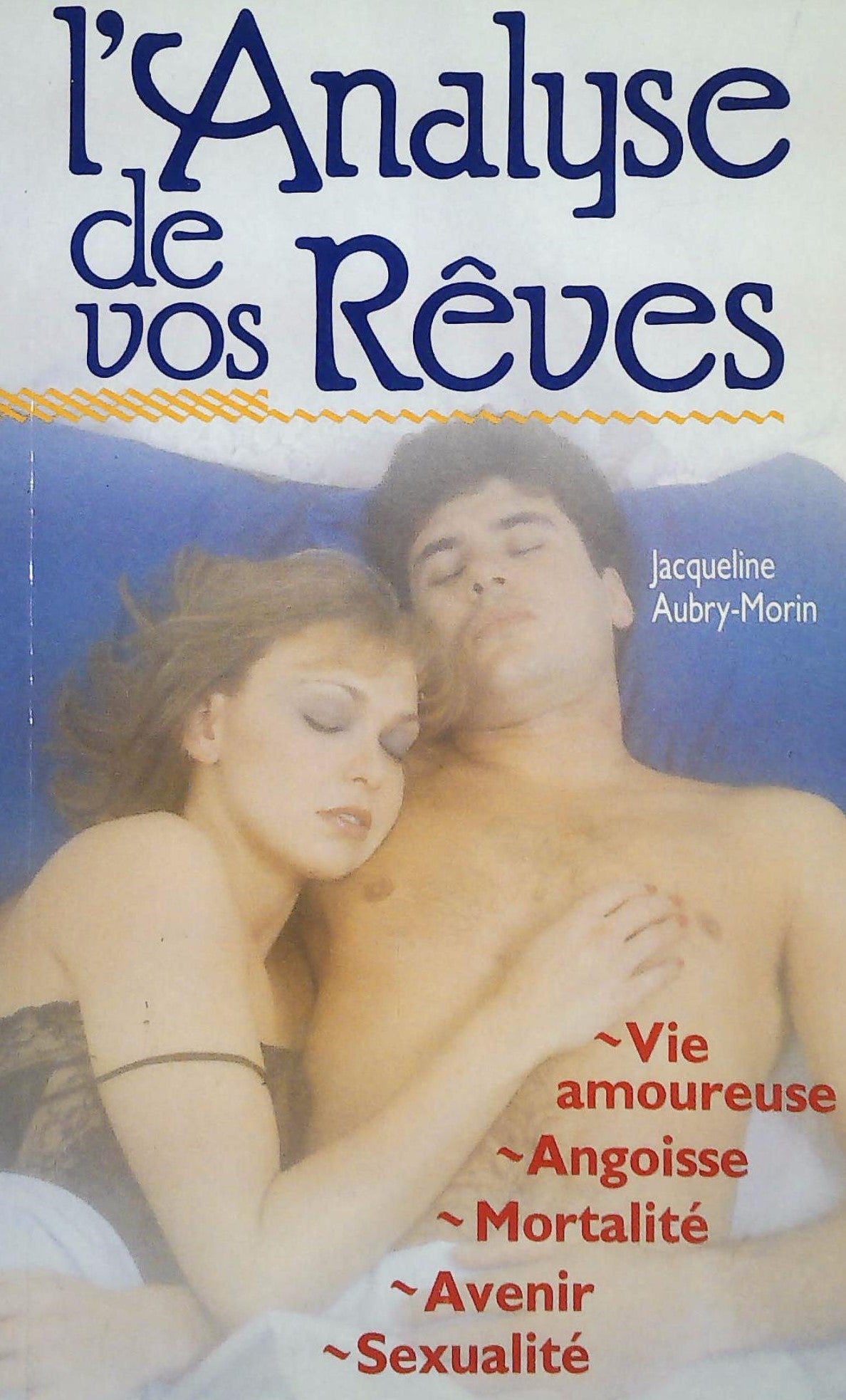 Livre L'analyse de vos rêves - Jacqueline Aubry (Livre d'occasion) - ISBN 2890891933
