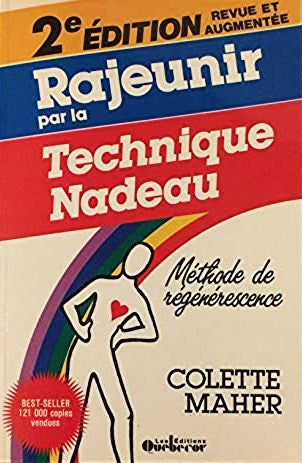 Livre Rajeunir par la technique Nadeau (Colette Maher) (Livre d'occasion) - ISBN 289089309X