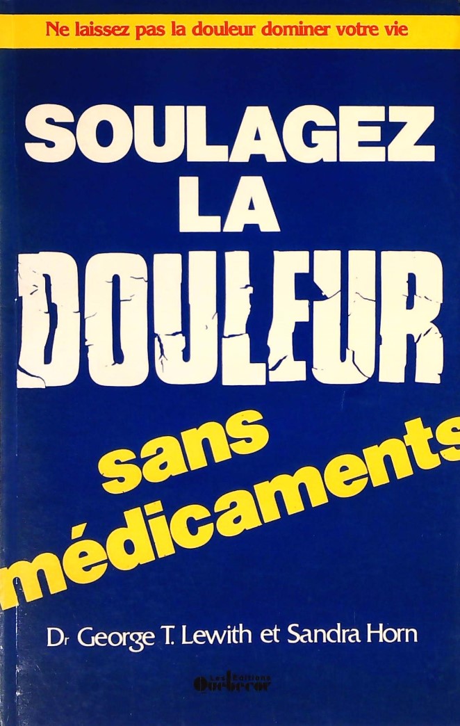 Livre ISBN 2890894177 Soulagez la douleur sans médicaments (Dr George T. Lewith)