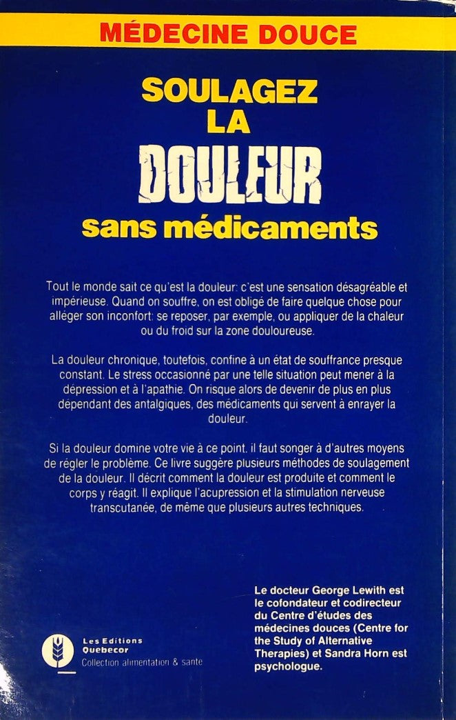 Soulagez la douleur sans médicaments (Dr George T. Lewith)