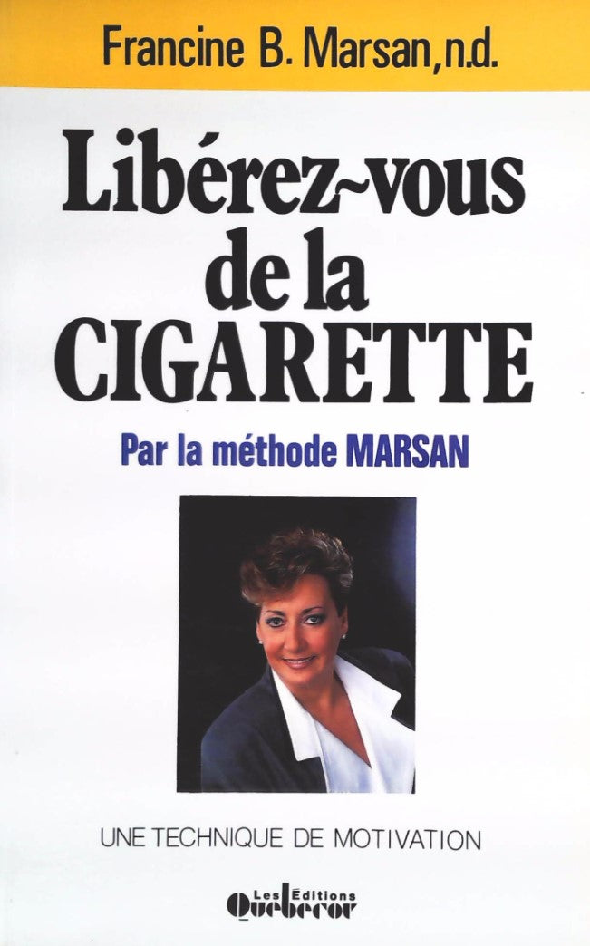 Livre Libérez-vous de la cigarette par la méthode Marsan - Francine B. Marsan (Livre d'occasion) ...