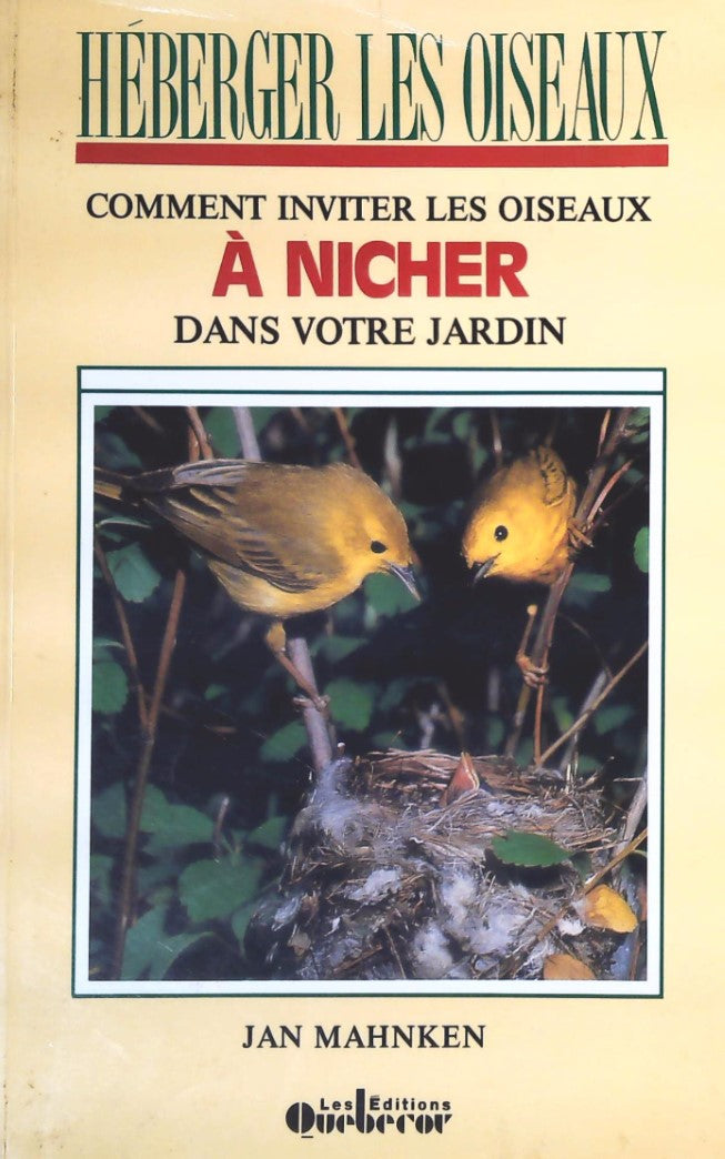 Livre Héberger les oiseaux : Comment inviter les oiseaux à nicher dans votre jardin - Jan Mahnken...