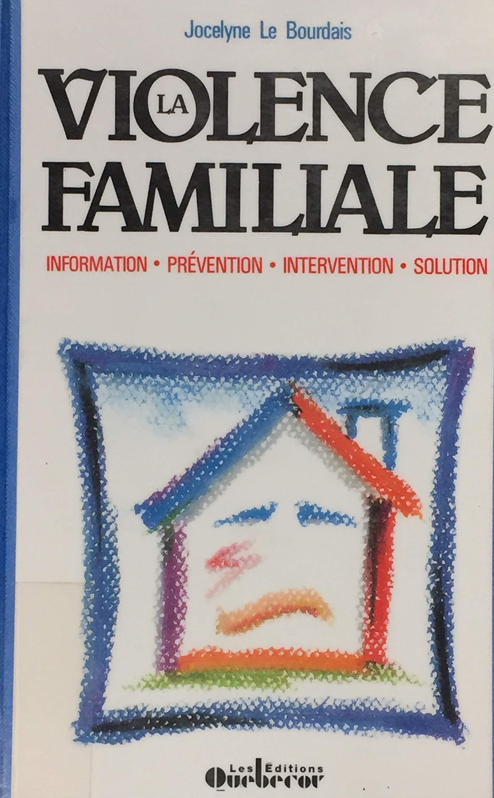 Livre La violence familiale - Jocelyn Le Bourdais (Livre d'occasion) - ISBN 2890897699