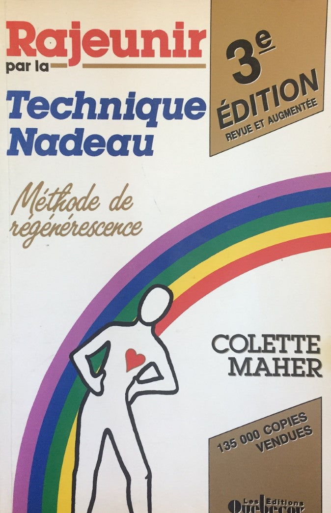 Livre Rajeunir par la technique Nadeau : Technique de regénérescence (3e édition) - Colette Maher...