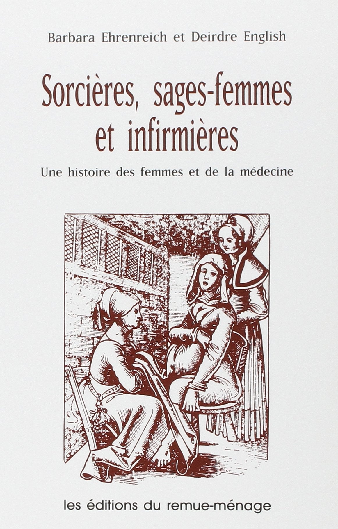 Livre Sorcières, sages-femmes et infirmières : Une histoire de femmes et de médecine - Barbara Eh...