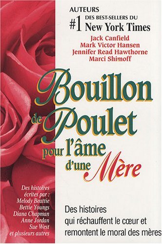 Livre B.D.P. : Bouillon de poulet pour l'âme d'une mère (Collectif) (Livre d'occasion) - ISBN...