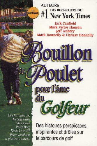 Livre Bouillon de poulet pour l'âme du Golfeur - Collectif (Livre d'occasion) - ISBN 2890922561