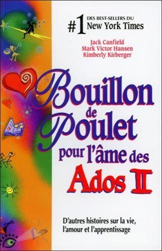 Livre Bouillon de poulet pour l'âme des ados II - Collectif (Livre neuf) - ISBN 2890922855