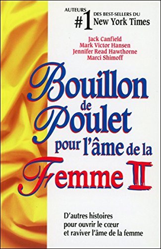 B.D.P. : Bouillon de poulet pour l'âme de la femme II - Jack Canfield
