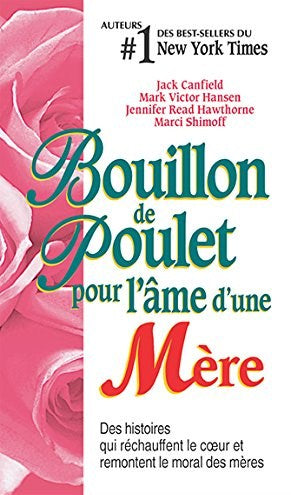 Livre Bouillon de poulet pour l'âme d'une mère - Collectif (Livre d'occasion) - ISBN 2890923258
