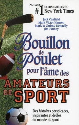 Livre Bouillon de poulet pour l'âme des amateurs de sport - Collectif (Livre neuf) - ISBN 2890923673