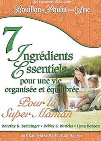 Livre 7 Ingrédients essentiels pour une vie organisée et équilibrée - Pour la super maman - Colle...
