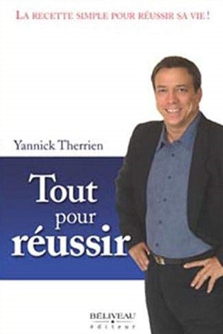 Livre Tout pour réussir - Yannick Therrien (Livre d'occasion) - ISBN 2890924084