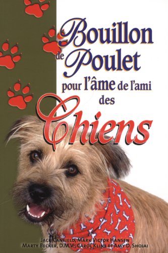 Livre Bouillon de poulet pour l'âme de l'ami des chiens - Collectif (Livre d'occasion) - ISBN 289...