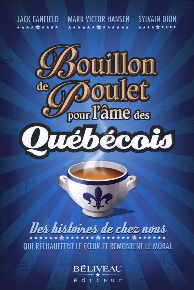 Livre Bouillon de poulet pour l'âme des Québécois - Collectif (Livre d'occasion) - ISBN 289092520X