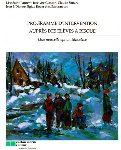 Programme d'intervention auprès des élèves à risque : une nouvelle option éducative - Lise Saint-Laurent