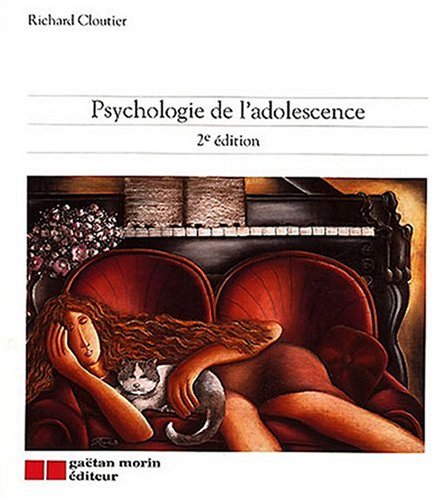 Psychologie de l'Adolescence (2e édition) - Richard Cloutier