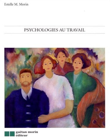 Livre Psychologies au travail (Estelle-M. Morin) (Livre d'occasion) - ISBN 2891056221
